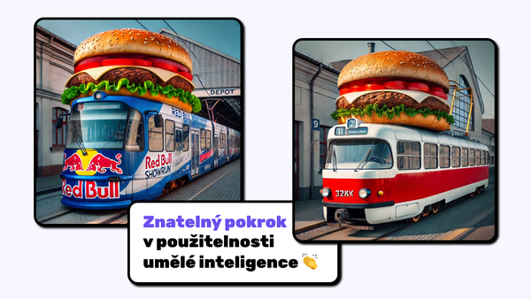 Pokrok v umělé inteligenci. Nyní je dobře použitelná skoro na první pokus.